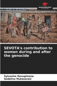 bokomslag SEVOTA's contribution to women during and after the genocide
