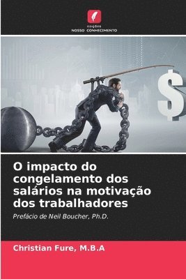 bokomslag O impacto do congelamento dos salrios na motivao dos trabalhadores