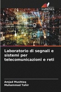 bokomslag Laboratorio di segnali e sistemi per telecomunicazioni e reti