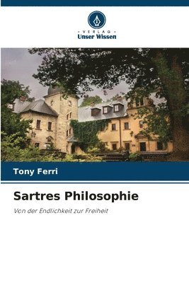 Sartres Philosophie 1
