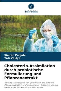 bokomslag Cholesterin-Assimilation durch probiotische Formulierung und Pflanzenextrakt