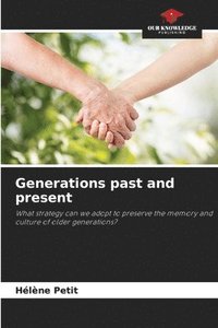 bokomslag Generations past and present
