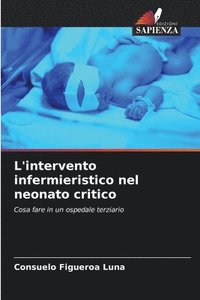 bokomslag L'intervento infermieristico nel neonato critico