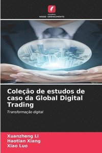 bokomslag Coleo de estudos de caso da Global Digital Trading