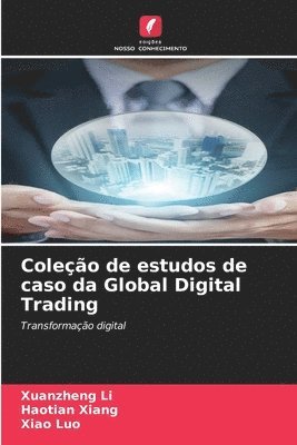 bokomslag Coleo de estudos de caso da Global Digital Trading