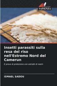 bokomslag Insetti parassiti sulla resa del riso nell'Estremo Nord del Camerun