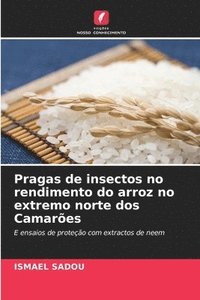 bokomslag Pragas de insectos no rendimento do arroz no extremo norte dos Camares