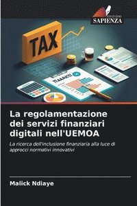 bokomslag La regolamentazione dei servizi finanziari digitali nell'UEMOA