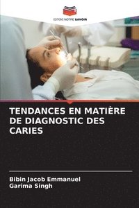 bokomslag Tendances En Matire de Diagnostic Des Caries
