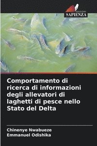 bokomslag Comportamento di ricerca di informazioni degli allevatori di laghetti di pesce nello Stato del Delta