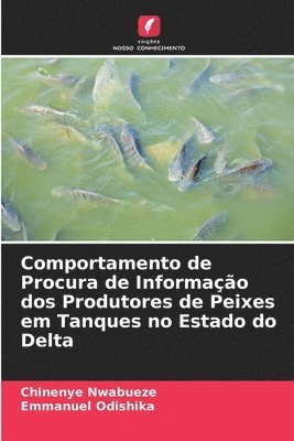 Comportamento de Procura de Informao dos Produtores de Peixes em Tanques no Estado do Delta 1