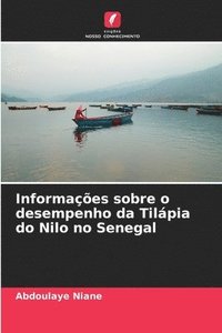 bokomslag Informaes sobre o desempenho da Tilpia do Nilo no Senegal