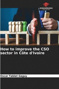 bokomslag How to improve the CSO sector in Cte d'Ivoire