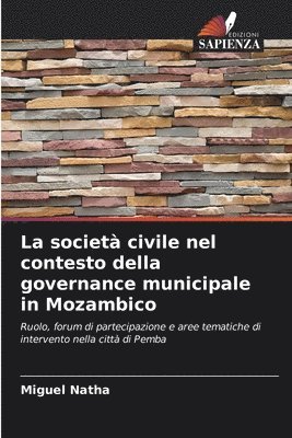 bokomslag La societ civile nel contesto della governance municipale in Mozambico