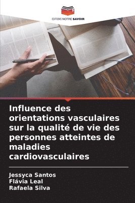 Influence des orientations vasculaires sur la qualit de vie des personnes atteintes de maladies cardiovasculaires 1