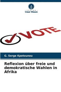 bokomslag Reflexion ber freie und demokratische Wahlen in Afrika