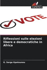 bokomslag Riflessioni sulle elezioni libere e democratiche in Africa