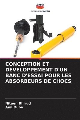 bokomslag Conception Et Dveloppement d'Un Banc d'Essai Pour Les Absorbeurs de Chocs