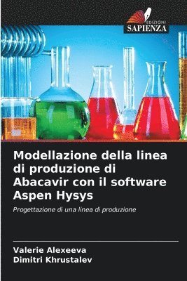 Modellazione della linea di produzione di Abacavir con il software Aspen Hysys 1