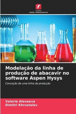 bokomslag Modelao da linha de produo de abacavir no software Aspen Hysys