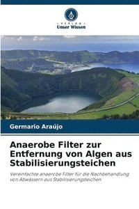 bokomslag Anaerobe Filter zur Entfernung von Algen aus Stabilisierungsteichen