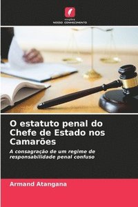 bokomslag O estatuto penal do Chefe de Estado nos Camares