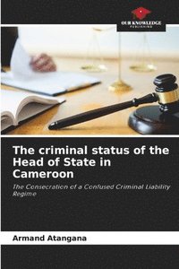 bokomslag The criminal status of the Head of State in Cameroon