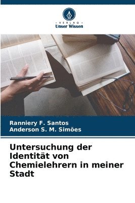 bokomslag Untersuchung der Identitt von Chemielehrern in meiner Stadt