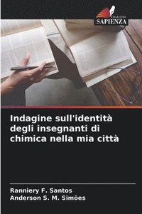 bokomslag Indagine sull'identit degli insegnanti di chimica nella mia citt