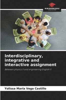 Interdisciplinary, integrative and interactive assignment 1