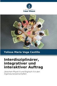 bokomslag Interdisziplinrer, integrativer und interaktiver Auftrag