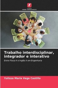 bokomslag Trabalho interdisciplinar, integrador e interativo
