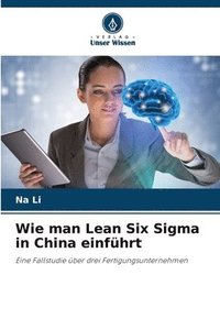 bokomslag Wie man Lean Six Sigma in China einfhrt