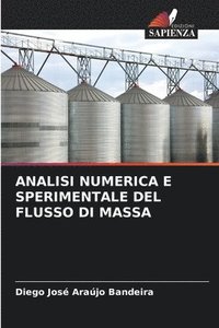 bokomslag Analisi Numerica E Sperimentale del Flusso Di Massa