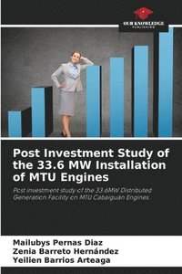 bokomslag Post Investment Study of the 33.6 MW Installation of MTU Engines
