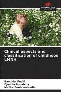 bokomslag Clinical aspects and classification of childhood LMNH