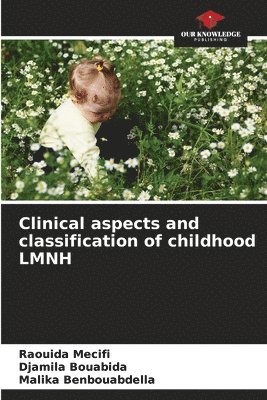 Clinical aspects and classification of childhood LMNH 1