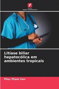 bokomslag Litase biliar hepatoclica em ambientes tropicais