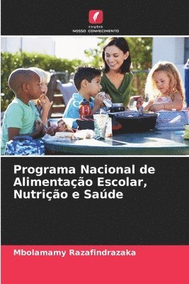 bokomslag Programa Nacional de Alimentao Escolar, Nutrio e Sade