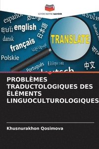 bokomslag Problmes Traductologiques Des lments Linguoculturologiques