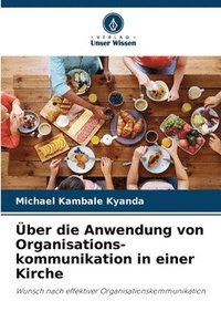 bokomslag ber die Anwendung von Organisations-kommunikation in einer Kirche