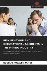 bokomslag Risk Behavior and Occupational Accidents in the Mining Industry