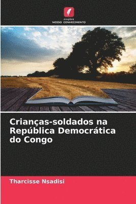 bokomslag Crianas-soldados na Repblica Democrtica do Congo