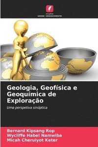 bokomslag Geologia, Geofsica e Geoqumica de Explorao