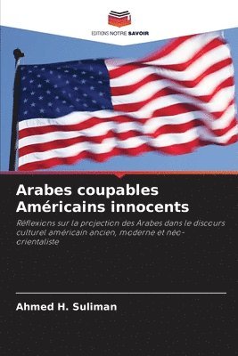 Arabes coupables Amricains innocents 1