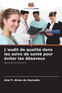 bokomslag L'audit de qualit dans les soins de sant pour viter les dsaveux