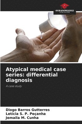 Atypical medical case series 1
