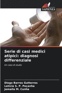 bokomslag Serie di casi medici atipici