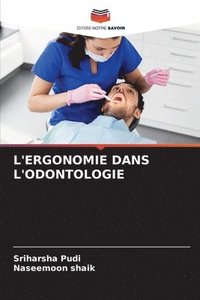 bokomslag L'Ergonomie Dans l'Odontologie