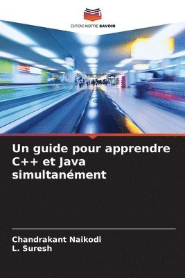 bokomslag Un guide pour apprendre C++ et Java simultanment